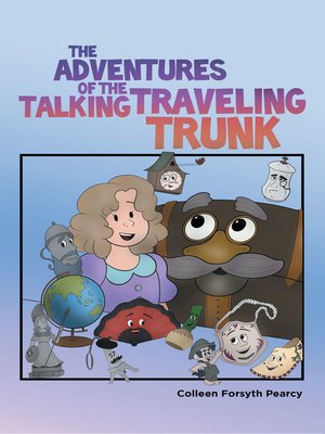 cover image of The Adventures of the Talking Traveling Trunk